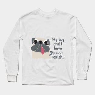 Dog plans Long Sleeve T-Shirt